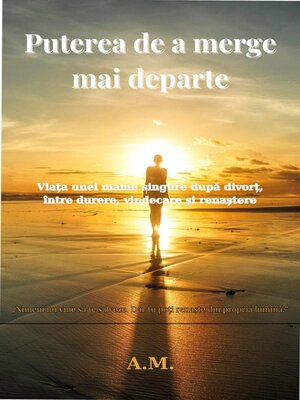 cover image of Puterea de a merge mai departe